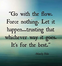 When you surrender to the FLOW of life you access HUGE power