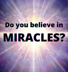 Do you believe in miracles?